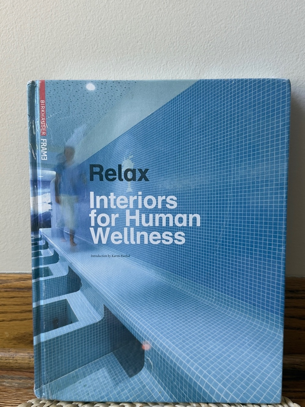 Relax: Interiors for Human Wellness - Blue Cover Coffee Table Book